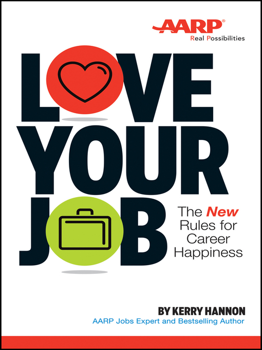 Title details for Love Your Job by Kerry E. Hannon - Available